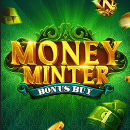 Money Minter Bonus Buy Slot Overview